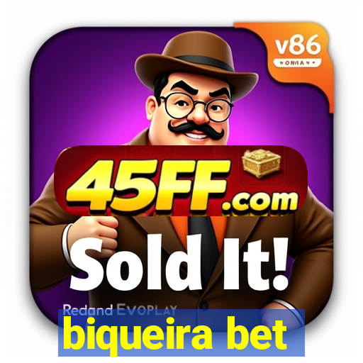 biqueira bet